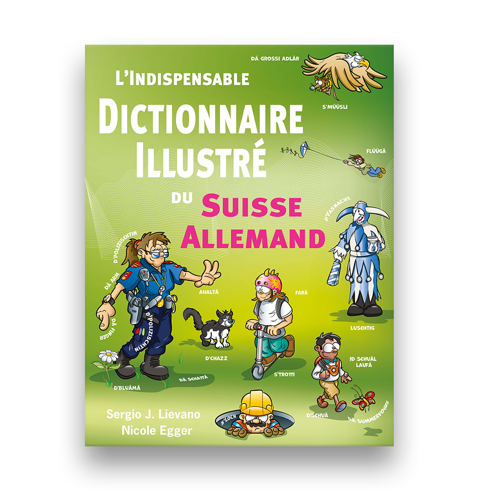 L'Indispensable dictionnaire illustré du Suisse allemand