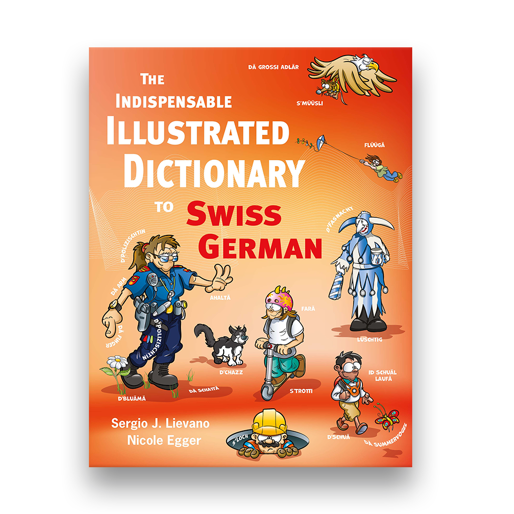 The Indispensable Illustrated Dictionary to Swiss German